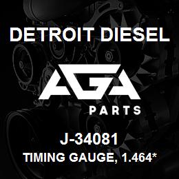 J-34081 Detroit Diesel Timing Gauge, 1.464* | AGA Parts