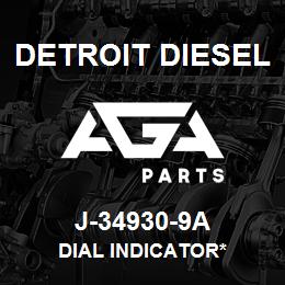 J-34930-9A Detroit Diesel Dial Indicator* | AGA Parts