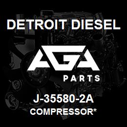 J-35580-2A Detroit Diesel Compressor* | AGA Parts