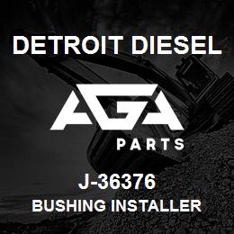 J-36376 Detroit Diesel Bushing Installer | AGA Parts