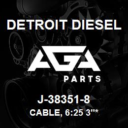 J-38351-8 Detroit Diesel Cable, 6:25 3"* | AGA Parts