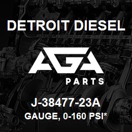 J-38477-23A Detroit Diesel Gauge, 0-160 PSI* | AGA Parts