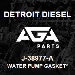 J-38977-A Detroit Diesel Water Pump Gasket* | AGA Parts