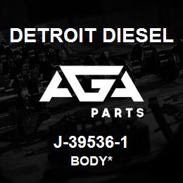 J-39536-1 Detroit Diesel Body* | AGA Parts