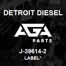 J-39614-2 Detroit Diesel Label* | AGA Parts