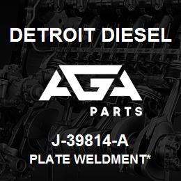 J-39814-A Detroit Diesel Plate Weldment* | AGA Parts