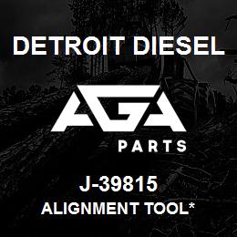 J-39815 Detroit Diesel Alignment Tool* | AGA Parts