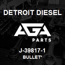 J-39817-1 Detroit Diesel Bullet* | AGA Parts