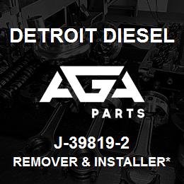 J-39819-2 Detroit Diesel Remover & Installer* | AGA Parts