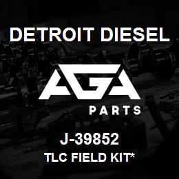 J-39852 Detroit Diesel TLC Field Kit* | AGA Parts