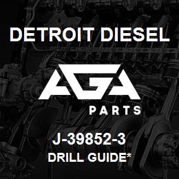 J-39852-3 Detroit Diesel Drill Guide* | AGA Parts