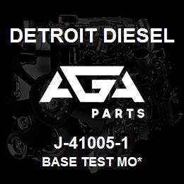 J-41005-1 Detroit Diesel Base Test Mo* | AGA Parts