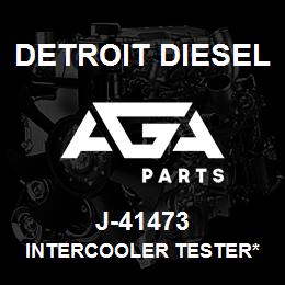 J-41473 Detroit Diesel Intercooler Tester* | AGA Parts