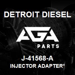 J-41568-A Detroit Diesel Injector Adapter* | AGA Parts