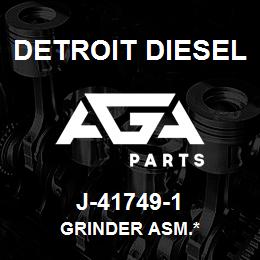 J-41749-1 Detroit Diesel Grinder Asm.* | AGA Parts