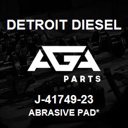 J-41749-23 Detroit Diesel Abrasive Pad* | AGA Parts