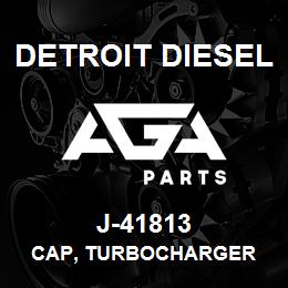 J-41813 Detroit Diesel Cap, Turbocharger | AGA Parts