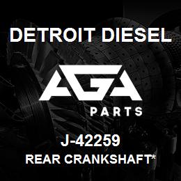 J-42259 Detroit Diesel Rear Crankshaft* | AGA Parts