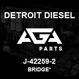 J-42259-2 Detroit Diesel Bridge* | AGA Parts