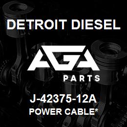 J-42375-12A Detroit Diesel Power Cable* | AGA Parts