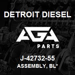 J-42732-55 Detroit Diesel Assembly, Bl* | AGA Parts