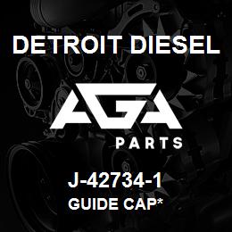 J-42734-1 Detroit Diesel Guide Cap* | AGA Parts