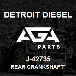 J-42735 Detroit Diesel Rear Crankshaft* | AGA Parts