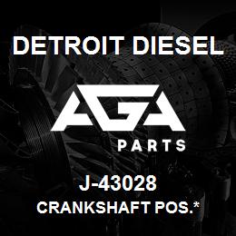 J-43028 Detroit Diesel Crankshaft Pos.* | AGA Parts