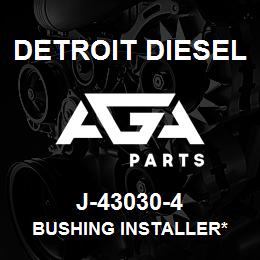 J-43030-4 Detroit Diesel Bushing Installer* | AGA Parts