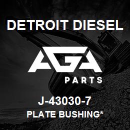 J-43030-7 Detroit Diesel Plate Bushing* | AGA Parts