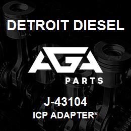 J-43104 Detroit Diesel Icp Adapter* | AGA Parts