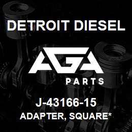 J-43166-15 Detroit Diesel Adapter, Square* | AGA Parts