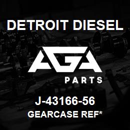 J-43166-56 Detroit Diesel Gearcase Ref* | AGA Parts