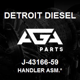 J-43166-59 Detroit Diesel Handler Asm.* | AGA Parts