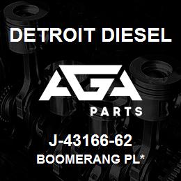 J-43166-62 Detroit Diesel Boomerang Pl* | AGA Parts