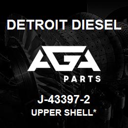 J-43397-2 Detroit Diesel Upper Shell* | AGA Parts