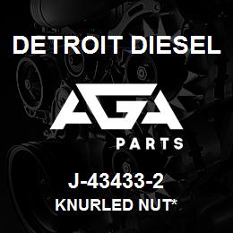 J-43433-2 Detroit Diesel Knurled Nut* | AGA Parts