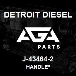 J-43464-2 Detroit Diesel Handle* | AGA Parts