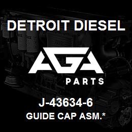 J-43634-6 Detroit Diesel Guide Cap Asm.* | AGA Parts