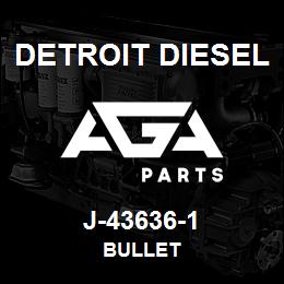 J-43636-1 Detroit Diesel Bullet | AGA Parts