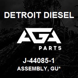 J-44085-1 Detroit Diesel Assembly, Gu* | AGA Parts