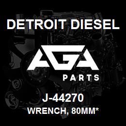 J-44270 Detroit Diesel Wrench, 80mm* | AGA Parts