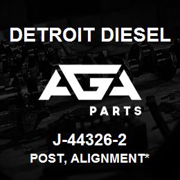 J-44326-2 Detroit Diesel Post, Alignment* | AGA Parts