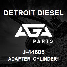 J-44605 Detroit Diesel Adapter, Cylinder* | AGA Parts