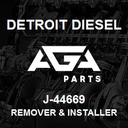 J-44669 Detroit Diesel Remover & Installer | AGA Parts