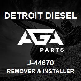 J-44670 Detroit Diesel Remover & Installer | AGA Parts