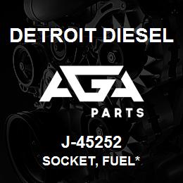 J-45252 Detroit Diesel Socket, Fuel* | AGA Parts