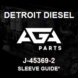 J-45369-2 Detroit Diesel Sleeve Guide* | AGA Parts