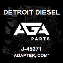 J-45371 Detroit Diesel Adapter, Com* | AGA Parts