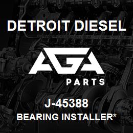 J-45388 Detroit Diesel Bearing Installer* | AGA Parts